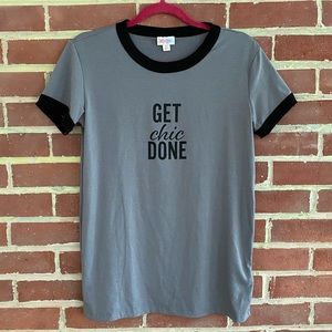 Lularoe Liv Tee Get Chic Done Gray & Black